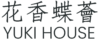 Yuki House